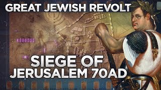 Siege of Jerusalem 70 AD  Great Jewish Revolt DOCUMENTARY [upl. by Searby]