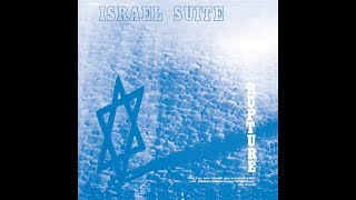 Israel Suite by Rupture  Official Reissue by Diggers Digest amp French Attack  2015 [upl. by Wolford]