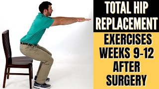 Total Hip Replacement  Exercises 912 Weeks After Surgery [upl. by Bonaparte]