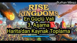 Rise of Kingdoms En Güçlü Vali 3 Aşama Haritadan Kaynak Toplama [upl. by Madonna]