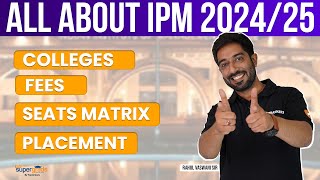 All About IPM 20242025  IPM Fees Seats Matrix and Placement  Integrated Programme in Management [upl. by Nylaras]