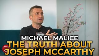 Michael Malice  The Truth About Joseph McCarthy and McCarthyism [upl. by Hsaka]