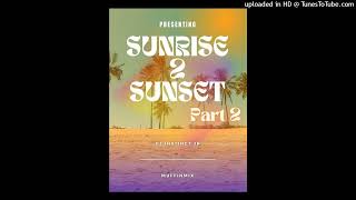 DJ Instinct Jr x Muffinmix  Sunrise2Sunset Part 2 [upl. by Cicero]