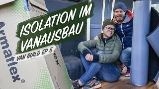 ISOLATION mit Armaflex und Styrodur  Das perfekte Vanklima  S1 E5 [upl. by Arrehs]