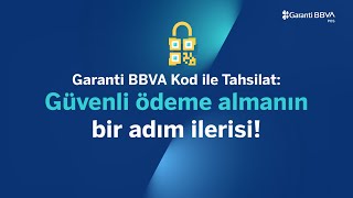 Garanti BBVA Kod ile Tahsilat Güvenli ödeme almanın bir adım ilerisi [upl. by Atsed239]