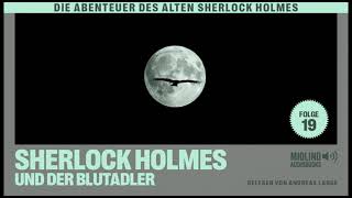 Der alte Sherlock Holmes  Folge 19 Sherlock Holmes und der Blutadler Komplettes Hörbuch [upl. by Obmar809]