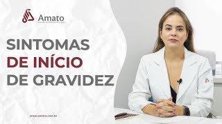 Sintomas de Início de Gravidez O que muda na saúde [upl. by Delastre]