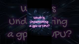 What Is Undervolting a GPU or CPU undervolt gpu cpu [upl. by Torosian921]