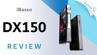 iBasso DX150 DAP Review [upl. by Philipson]