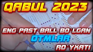 Qabul 2023 eng past ball bolgan oliy talimlar royxati eng past kirish ballari 2023 [upl. by Llerud]