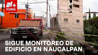 Edificio en Naucalpan Alto riesgo de colapso autoridades lo mantienen en resguardo  Las Noticias [upl. by Whitcher685]