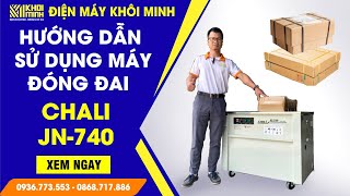 Hướng dẫn cách sử dụng Máy đóng đai Chali JN740 Mới nhất hiện nay  Chi tiết và chính xác nhất [upl. by Eelsel]