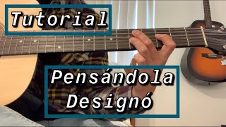 Pensándola  Designó  Tutorial  Requinto y Acordes  Guitarra [upl. by Ianthe]