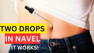 Try This Tonight Just 2 Drops in Your Navel for Incredible Health Benefits [upl. by Sihtam]