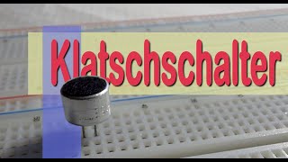 Klatschschalter mit Transistoren [upl. by Witt]