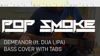 Pop Smoke  Demeanor ft Dua Lipa Bass Cover with Tabs [upl. by Shoemaker]