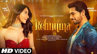 New Song 2024 Rehnuma  New Hindi Song  Sidharth Malhotra  Rakul Preet Singh  Romantic Song [upl. by Candra]