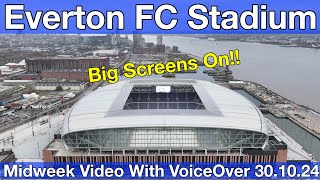 NEW Everton FC Stadium 301024 Midweek Video with Voiceover  YOUR QUESTIONS amp COMMENTS [upl. by Strephon]