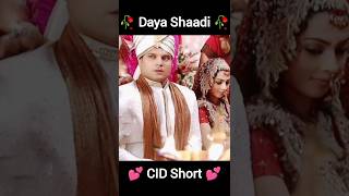 CID Actor Daya Ki Shaadi 🥀🥀 Cid shorts youtubeshorts 🥰🥰❣️ [upl. by Arakat]