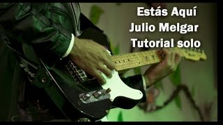 Estás aquí Julio Melgar Tutorial solo [upl. by Shewchuk]