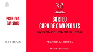 🚨DIRECTO🚨 SORTEO COPA DE CAMPEONES DIVISIÓN DE HONOR JUVENIL   🔴 RFEF [upl. by Juditha897]