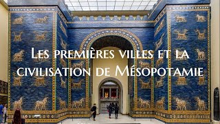 Premières villes de lhumanité et Organisation urbaine de la Mésopotamie antique [upl. by Linzer]