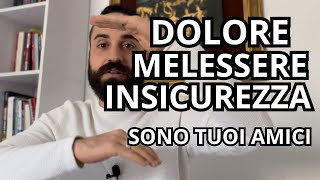 Dolore Malessere e Insicurezza Come uscirne [upl. by Armand]