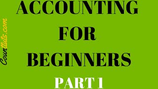 Accounting for Beginners  Part 1  The Accounting Equation [upl. by Colwell420]