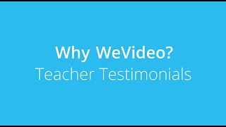 Why WeVideo Teach Testimonials [upl. by Messab]