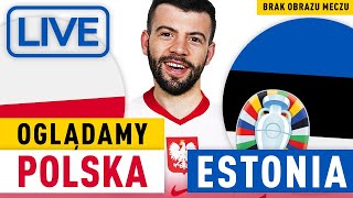 OGLĄDAMY POLSKA  ESTONIA REAKCJA BEZ obrazu meczu [upl. by Underwood]