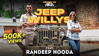 History on Wheels with Custom Built Jeep Willys ft Randeep Hooda  Renuka Kirpalani Season 2 EP04 [upl. by Kwok]