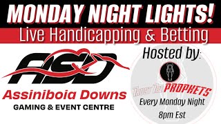 Live Handicapping amp Horse Racing Assiniboia Downs  Monday Night Lights’ [upl. by Dnalyr135]