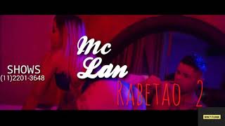 Mc Lan  Rabetão 2 [upl. by Enawtna]