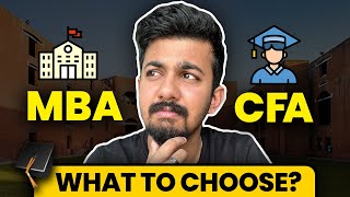 MBA vs CFA  Everything you need to know  Lordmoneyengar  Aaditya Iyengar [upl. by Fira214]