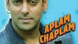 Aplam Chaplam Remix Song Salman Khan mp4 [upl. by Tnahsarp]