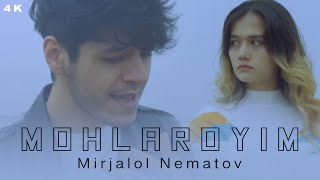 Mirjalol Nematov  Mohlaroyim Official Video [upl. by Baily]