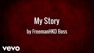 Freeman HKD Boss  My Story AUDIO [upl. by Adore753]