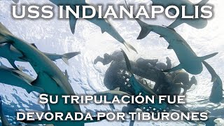 La TRAGEDIA del USS INDIANAPOLIS Naufragio entre TIBURONES [upl. by Airotnahs]