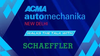 ACMA Automechanika New Delhi walks the talk with Schaeffler [upl. by Abra]