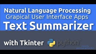 Text Summarizer App with Tkinter and Python NLP GUI [upl. by Aritak484]