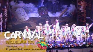 Carnaval Isla Cristina 2019 Semifinal Comparsa El poeta isleño Homenaje a D Antonio Cárdenas [upl. by Edobalo348]