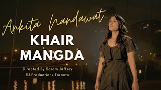 Khair Mangda  Ankita Nandawat  Female Version  Atif Aslam Cover  SachinJigar [upl. by Adriaens56]