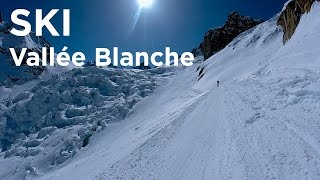 Vallée Blanche Classique Aiguille du Midi Chamonix MontBlanc Le Montenvers ski hors pistes montagne [upl. by Gaulin]