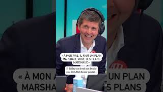 quotÀ mon avis il faut un plan Marshall voire des plans Marshauxquot [upl. by Kir675]