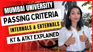 MUMBAI UNIVERSITY UG COURSES PASSING CRITERIA 2022 INTERNALS amp EXTERNALS MARKING SYSTEM KT amp ATKT [upl. by Jeanette726]