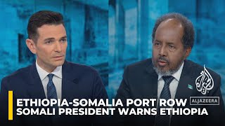 ‘Don’t do it’ Somali president warns Ethiopia over Somaliland port deal [upl. by Acenahs]