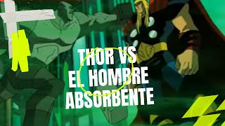 THOR vs HOMBRE ABSORBENTE serie animada marvel thor losvengadores [upl. by Paley]