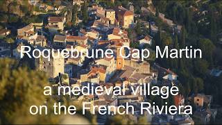 Roquebrune Cap Martin  a medieval village on the French Riviera [upl. by Meg]