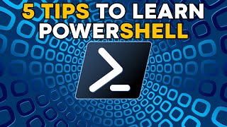 5 Tips to Help You Learn Windows PowerShell [upl. by Ladnar]