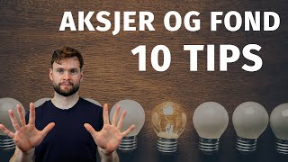 10 Tips Før Du Starter med Aksjer og Fond Aksjer For Nybegynnere 5 [upl. by Einre966]